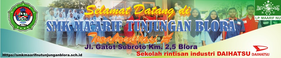 SMK MAARIF TUNJUNGAN BLORA
