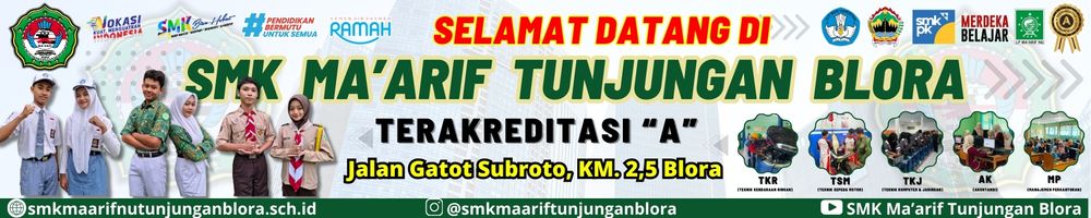 SMK MAARIF TUNJUNGAN BLORA